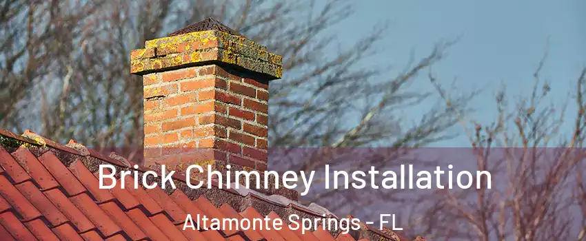  Brick Chimney Installation Altamonte Springs - FL