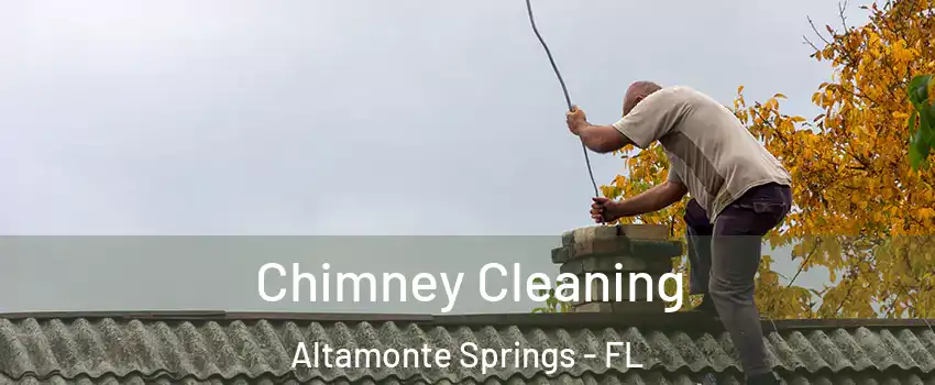  Chimney Cleaning Altamonte Springs - FL