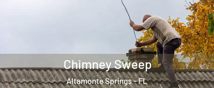  Chimney Sweep Altamonte Springs - FL