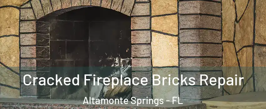  Cracked Fireplace Bricks Repair Altamonte Springs - FL
