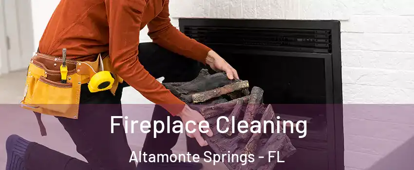  Fireplace Cleaning Altamonte Springs - FL
