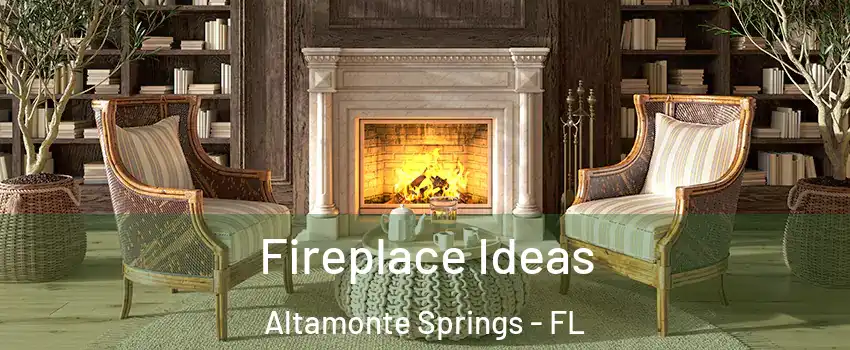  Fireplace Ideas Altamonte Springs - FL