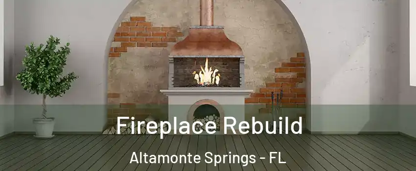  Fireplace Rebuild Altamonte Springs - FL