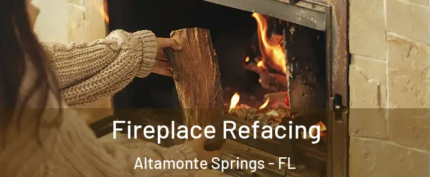  Fireplace Refacing Altamonte Springs - FL