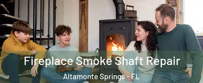  Fireplace Smoke Shaft Repair Altamonte Springs - FL