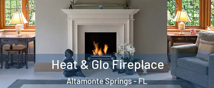  Heat & Glo Fireplace Altamonte Springs - FL