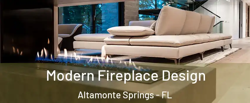 Modern Fireplace Design Altamonte Springs - FL